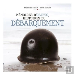 Bertrand.pt - Mémoires D'Objets, Histoires Du Débarquement