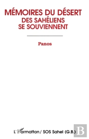 Memoires Du Desert ; Des Saheliens Se Souviennent