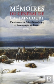 Mémoires Du Général De Caulaincourt Tome 2