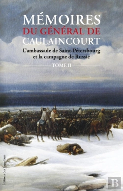 Bertrand.pt - Mémoires Du Général De Caulaincourt Tome 2