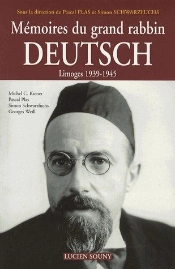 Mémoires Du Grand Rabbin Deutsch ; Limoges 1939-1945