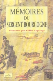 Mémoires Du Sergent Bourgogne
