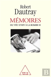 Mémoires ; Du Vél' D'Hiv À La Bombe H