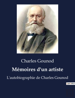 Bertrand.pt - Memoires D'Un Artiste - L'Autobiographie De Charles Gounod
