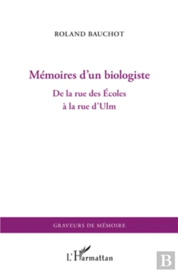 Bertrand.pt - Mémoires D'Un Biologiste ; De La Rue Des Ecoles À La Rue D'Ulm