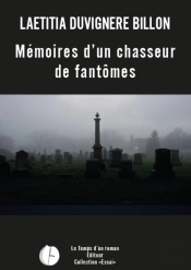 Mémoires D'Un Chasseur De Fantômes
