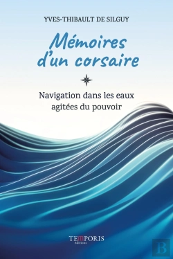 Bertrand.pt - Mémoires D'Un Corsaire : Navigation Dans Les Eaux Agitées Du Pouvoir