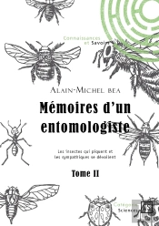 Mémoires D'Un Entomologiste Tome 2 : Les Insectes Qui Piquent Et Les Sympathiques Se Dévoilent