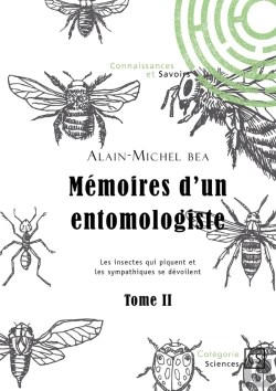 Bertrand.pt - Mémoires D'Un Entomologiste Tome 2 : Les Insectes Qui Piquent Et Les Sympathiques Se Dévoilent