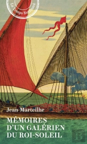 Mémoires D'Un Galérien Du Roi-Soleil