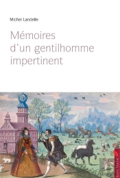 Mémoires D'Un Gentilhomme Impertinent
