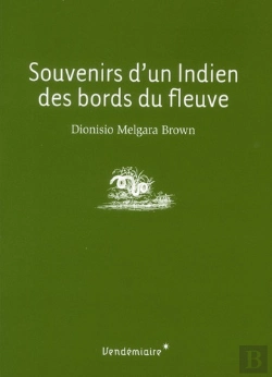 Bertrand.pt - Mémoires D'Un Indien Des Bords Du Fleuve