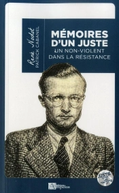 Mémoires D'Un Juste Un Non-Violent Dans La Résistance