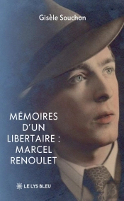 Mémoires D'Un Libertaire : Marcel Renoulet