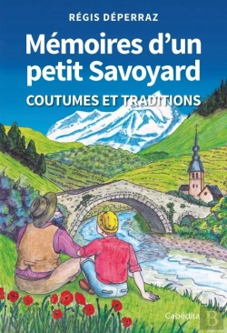 Bertrand.pt - Memoires D'Un Petit Savoyard - Coutumes Et Traditions