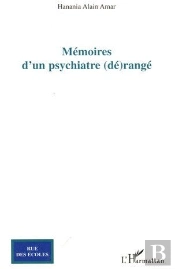 Mémoires D'Un Psychiatre (Dé)Rangé