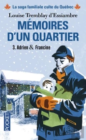 Memoires D'Un Quartier - T.3 Adrien & Francine
