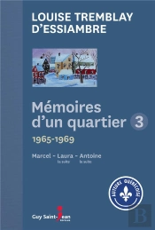 Mémoires D'Un Quartier Tome 3 ; 1965-1969, Marcel - Laura - Antoine