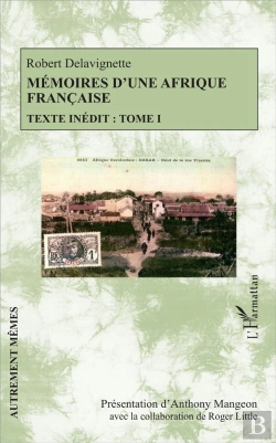 Bertrand.pt - Mémoires D'Une Afrique Française T.1 ; Texte Inédit