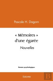 ' Mémoires ' D'Une Égarée : Nouvelles