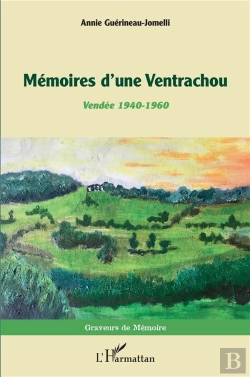 Bertrand.pt - Memoires D'Une Ventrachou - <I>Vendee 1940 - 1960</I>