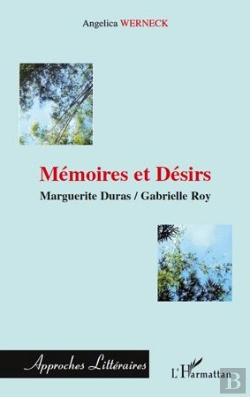 Bertrand.pt - Mémoires Et Désirs ; Marguerite Duras, Gabrielle Roy