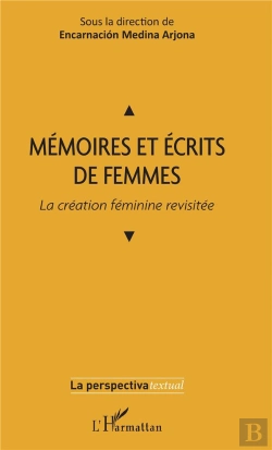 Bertrand.pt - Memoires Et Ecrits De Femmes - La Creation Feminine Revisitee