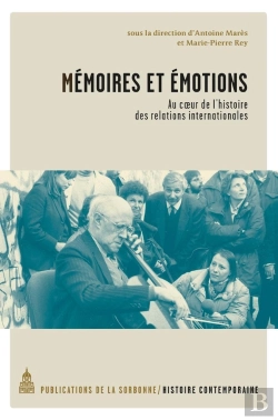 Bertrand.pt - Mémoires Et Émotions : Au Coeur De L'Histoire Des Relations Internationales