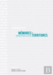 Mémoires Et Territoires ; Repères Pour L'Action