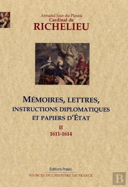 Bertrand.pt - Mémoires, Lettres, Instructions Diplomatiques Et Papiers D'Etat Tome 2 ; 1611-1614