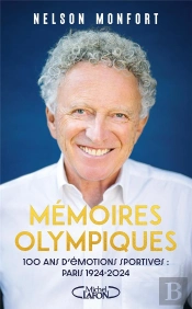 Mémoires Olympiques : 100 Ans D'Émotions Sportives : Paris 1924-2024