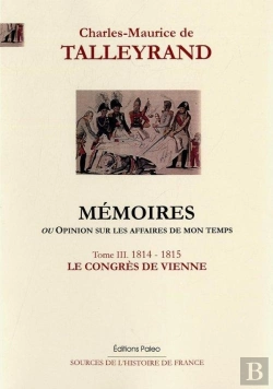 Bertrand.pt - Mémoires, Ou Opinion Sur Les Affaires De Mon Temps. Tome 3 (1814-1815)