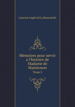 Bertrand.pt - Memoires Pour Servir A L'Histoire De Madame De Maintenon Tome 2
