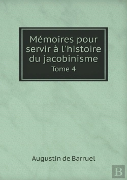 Bertrand.pt - Memoires Pour Servir A L'Histoire Du Jacobinisme Tome 4