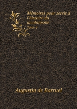 Bertrand.pt - Memoires Pour Servir A L'Histoire Du Jacobinisme Tome 4