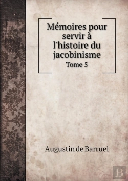 Bertrand.pt - Memoires Pour Servir A L'Histoire Du Jacobinisme Tome 5
