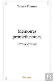 Mémoires Prométhéennes;Ultime Édition