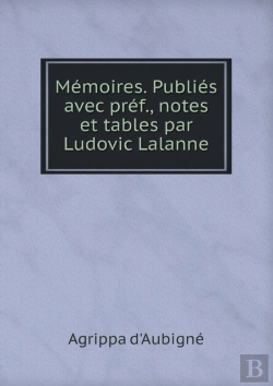 Bertrand.pt - Memoires. Publies Avec Pref., Notes Et Tables Par Ludovic Lalanne