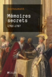 Memoires Secrets De Bachaumont 1762-1787