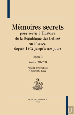 Bertrand.pt - Mémoires Secrets Pour Servir À L'Histoire De La République Des Lettres En France, Depuis 1762 Jusqu'À Nos Jours Tome 4 ; Années 1771-1774