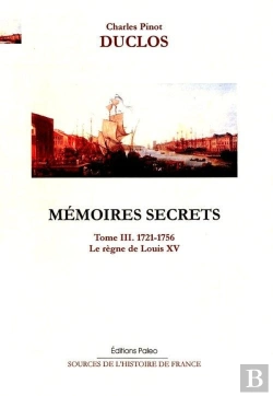 Bertrand.pt - Mémoires Secrets Tome 3 ; (1721-1756) ; Le Règne De Louis Xv