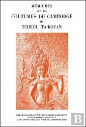 Mémoires Sur Les Coutumes Du Cambodge De Tcheou Ta-Kouan