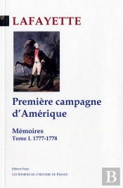 Mémoires Tome 1 : Première Campagne D'Amérique (1777-1778)