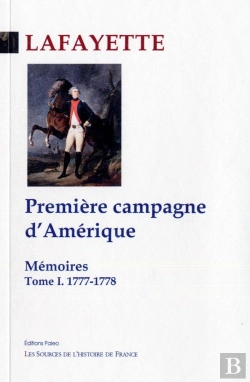 Bertrand.pt - Mémoires Tome 1 : Première Campagne D'Amérique (1777-1778)