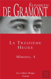 Mémoires Tome 4 : La Treizième Heure