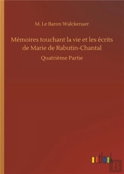 Bertrand.pt - Memoires Touchant La Vie Et Les Ecrits De Marie De Rabutin Chantal - Quatrieme Partie