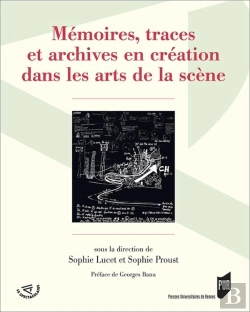 Bertrand.pt - Mémoire(S), Traces Et Archives En Création Dans Les Arts De La Scène