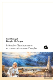 Mémoires Transhumantes Et Conversations Avec Douglas