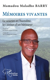 Mémoires Vivantes : Le Sourire Et L'Humilité, Les Assises D'Un Bâtisseur