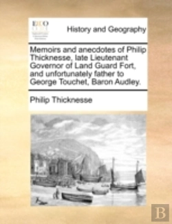 Bertrand.pt - Memoirs And Anecdotes Of Philip Thicknes